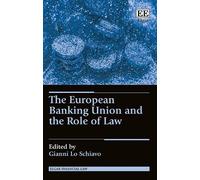 Gianni Lo Schia The European Banking Union and the Role of L (Copertina rigida)