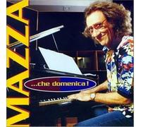 Gianni Mazza - Mazza Che Domenica