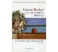 Gianni Rodari e «La signorina Bibiana». I racconti e gli scritti giovanili 1936-1947