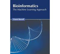 Gianni Russell Bioinformatics: The Machine Learning Approach (Copertina rigida)