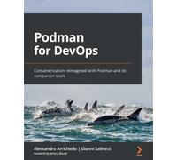 Gianni Salinetti Brent J. Baude Alessandro Arrichiel Podman for DevO (Tascabile)