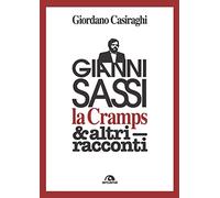 Libri Giordano Casiraghi - Gianni Sassi La Cramps & Altri Racconti