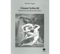 Gianni Schicchi. Ritratto di un folletto fiorentino