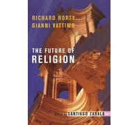 Gianni Vattimo Richard Rorty The Future of Religion (Tascabile)