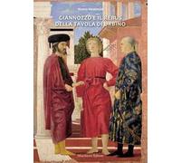 Giannozzo e il rebus della tavola di Urbino. Ediz. illustrata