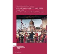 Giannozzo Manetti a Venezia 1448-1450. Con l'edizione della corrispondenza e del «Dialogus in symposio». Testo italiano e latino