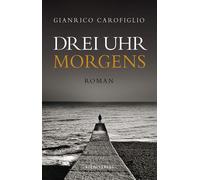 Gianrico Carofigl Drei Uhr morgens (Transfer Bibliothek): Rom (Copertina rigida)