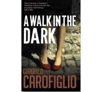 Gianrico Carofiglio A Walk in the Dark (Tascabile)