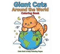 Giant Cats Around the World Coloring Book: Cute Bold & Easy Travel Coloring Pages