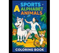 Giant Coloring Book for Kids Ages 3-18: 100+ Pages of Fun with Animals, Sports, Alphabets & 50 Bonus Blank Drawing Pages: My First Giant Coloring Book for Kids