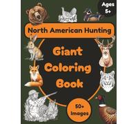Giant Coloring Book - North American Hunting