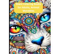 Giant Coloring Books for Adults, Animal Mandalas: Relax and awaken your creativity with stunning animal mandalas and more surprises