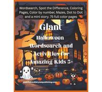 Giant Halloween Wordsearch and Activities for Amazing Kids 5+: 75 Full Color Halloween Pages of Puzzles, Activities and Coloring Exercises