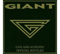 Giant - Live And Acoustic: Official Bootleg by Giant (2003-06-26)
