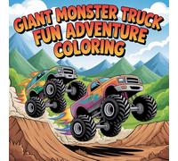 Giant Monster Truck Fun Adventure Coloring: A thrilling collection of powerful monster trucks to entertain every coloring fan.