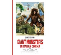 GIANT MONSTERS IN ITALIAN CINEMA: Including Monster From Italian Television