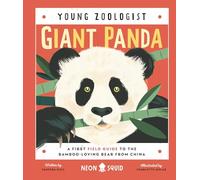 Giant Panda (Young Zoologist): A First Field Guide to the Bamboo-Loving Bear from China