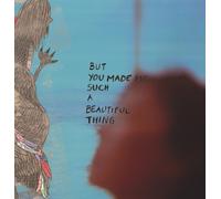 GIANT PEACH But You Made Me Such A Beautiful Thing (Vinyl LP)