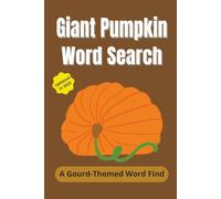 Giant Pumpkin Word Search: Relaxing and Entertaining Word Puzzles to Improve Vocabulary and Memory