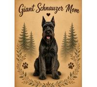 Giant Schnauzer Notebook - Rustic Dog Journal for Women - Cute Gift for Schnauzer Lovers - 120 Lined Pages - Dog Mom Stationery
