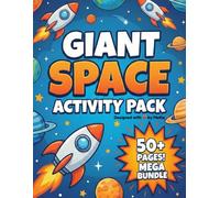 Giant Space Activity Pack: 50+ Pages of Coloring, Mazes, Dot-to-Dot, Letter Tracing, and Logic Games for Toddlers and Preschoolers