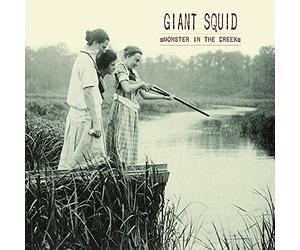 Giant Squid - Monsters In The Creek