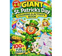 Giant St. Patrick's Day Coloring and Activity Book for Kids: 100+ Pages of Fun Coloring, Mazes, Word Searches, Puzzles, and Activities for Kids Ages 4-8