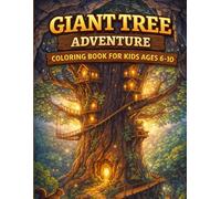 Giant Tree Adventure Coloring Book for Kids Ages 6-10: Explore Treehouses, Hidden Paths, Forest Bridges & Magical Tree Worlds