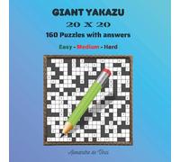 GIANT YAKAZU 20 X 20 EASY - MEDIUM - HARD: 160 puzzles with answers