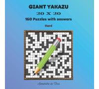 GIANT YAKAZU 20 X 20 HARD: 160 puzzles with answers