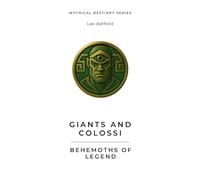 Giants and Colossi: Behemoths of Legend