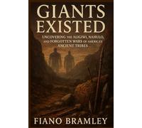 Giants Existed: Uncovering the Aligiwi, Nahulo, and Forgotten Wars of America’s Ancient Tribes
