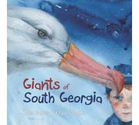 Giants of South Georgia: A rhyming children's story about the heroes of our planet