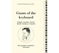 Giants of the Keyboard. 6 Discographies. Wilhelm Kempff - Hunt John