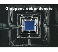 Giappone abbandonato. Ediz. a colori