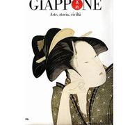 Giappone. Arte, storia, civiltà. Ediz. illustrata