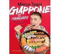 Giappone da mangiare. Ricette, storie e segreti
