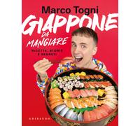 Giappone da mangiare. Ricette, storie e segreti - Togni Marco