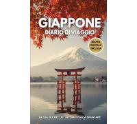 Giappone: Diario di Viaggio & Bucket List: La guida interattiva con le esperienze da non perdere