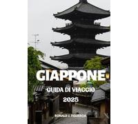 GIAPPONE GUIDA DI VIAGGIO 2025
