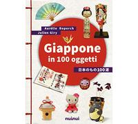 Giappone in 100 oggetti. Ediz. a colori