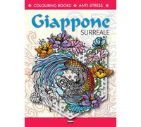 Giappone surreale. Antistress. Ediz. illustrata