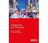 Giapponese per il business. Guida al linguaggio nel mondo del lavoro