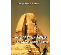Giarabub 1948. Il tesoro recuperato. Ediz. a caratteri grandi