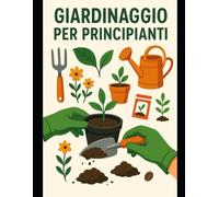 GIARDINAGGIO PER PRINCIPIANTI