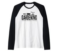 Giardinaggio perché l'omicidio è Sbagliato Divertente Giardiniere Sarcastico Maglia con Maniche Raglan