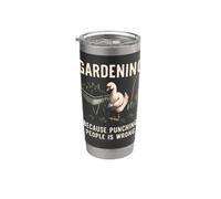 Giardinaggio perché prendere a pugni le persone è sbagliato Piantare divertente Bicchiere termico in acciaio inox doppia parete