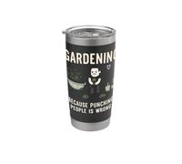 Giardinaggio perché prendere a pugni le persone è sbagliato Piantare il giardino Bicchiere termico in acciaio inox doppia parete