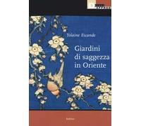 Giardini di saggezza in Oriente. Cina e in Giappone