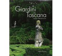 Giardini di Toscana [Hardcover] aa.vv.